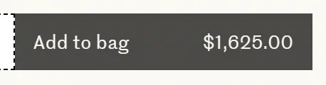 Begg x Co add to cart button photographed on its product page, reading Add to bag $1,625.00, #4b4a48 on #faf9f4