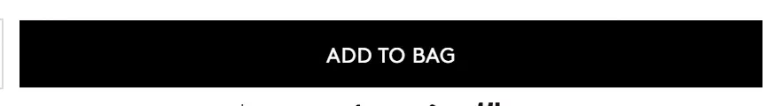Fenty Beauty add to cart button photographed on its product page, reading Add to Bag, #000000 on #ffffff