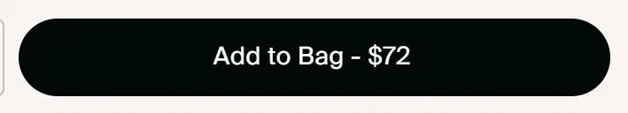 Living Proof add to cart button photographed on its product page, reading Add to Bag - $72, #030909 on #f9f5f2
